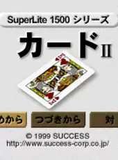 SuperLite 1500 Series: Cards II