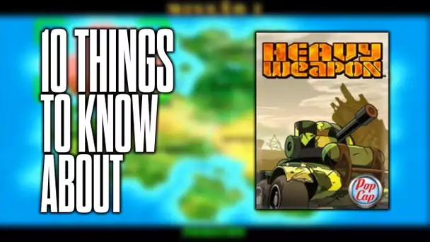 10 things to know about Heavy Weapon!