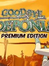 Goodbye Deponia: Premium Edition