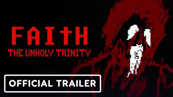 Faith: The Unholy Trinity - Official Release Date Announcement Trailer