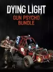 Dying Light: The Following - Gun Psycho Bundle