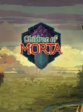 Children of Morta