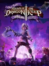 Tiny Tina's Assault on Dragon Keep: A Wonderlands One-shot Adventure