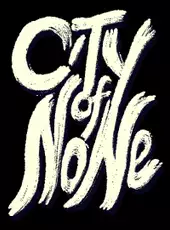 City of None