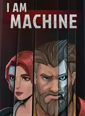 I am Machine