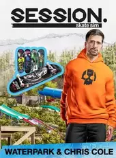 Session: Skate Sim Waterpark & Chris Cole