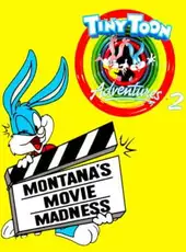 Tiny Toon Adventures 2: Montana's Movie Madness