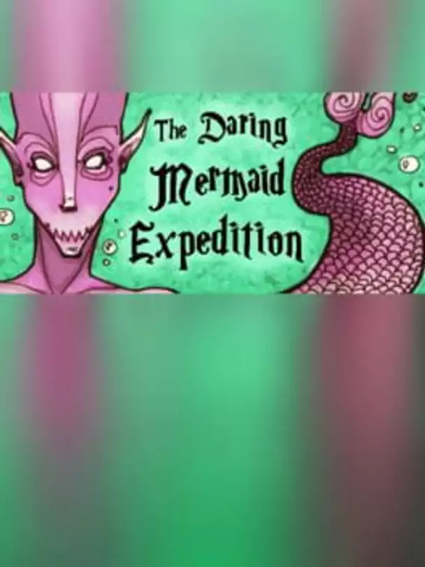 The Daring Mermaid Expedition