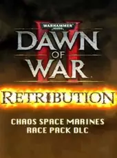 Warhammer 40,000: Dawn of War II - Retribution Chaos Space Marines Race Pack