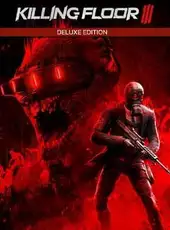 Killing Floor III: Deluxe Edition