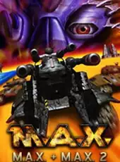 M.A.X. + M.A.X. 2