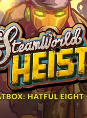 SteamWorld Heist: Hatbox - Hatful Eight + 2