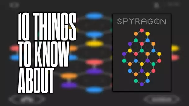 10 things to know about Spyragon!