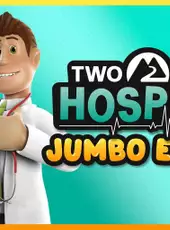 Two Point Hospital: Jumbo Edition