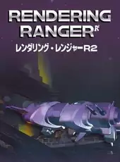 Rendering Ranger: R2 - Rewind