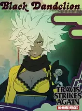 Travis Strikes Again: No More Heroes - Black Dandelion