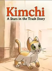 Kimchi: A Stars in the Trash Story