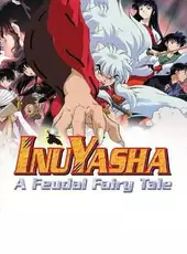 Inuyasha: A Feudal Fairy Tale