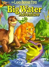 The Land Before Time: Big Water Adventure