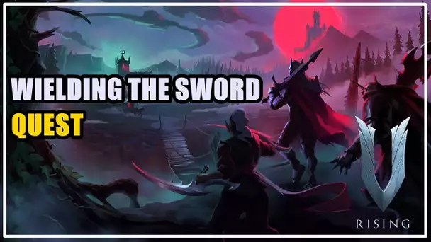 Wielding the Sword Quest V Rising
