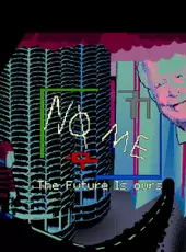 No Me: The Future is Ours