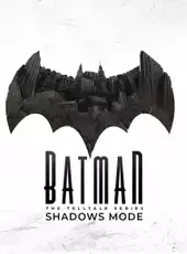 Batman: The Telltale Series - Shadows Mode