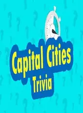 Capital Cities Trivia