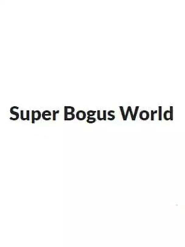 Super Bogus World