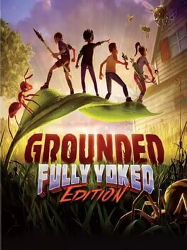 Grounded: Fully Yoked Edition