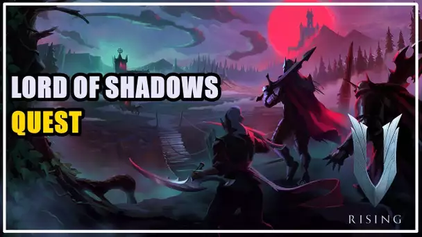 Lord of Shadows Quest V Rising
