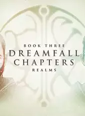 Dreamfall Chapters: Book Three - Realms