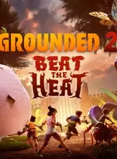 Grounded 2: Beat the Heat