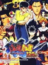 The Battle of YuYu Hakusho: Shitou! Ankoku Bujutsukai! 120%