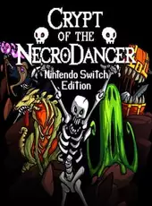 Crypt of the Necrodancer: Nintendo Switch Edition