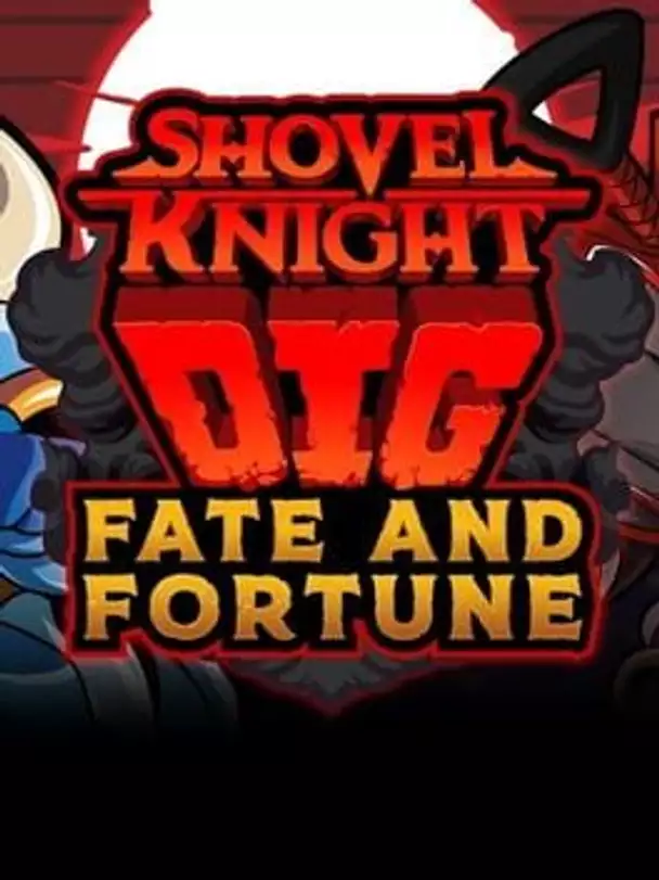 Shovel Knight: Dig - Fate and Fortune
