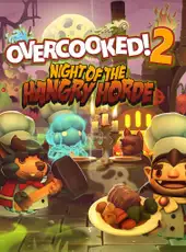 Overcooked! 2: Night of the Hangry Horde