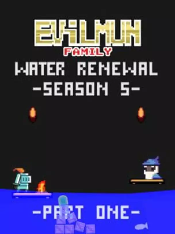 Evilmun Family: Season 5 water renewal Part 1