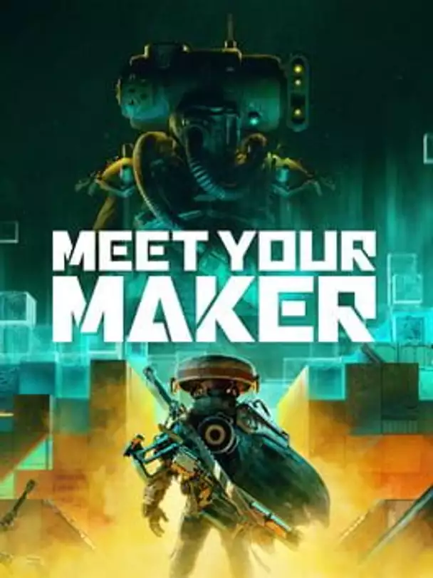 Meet Your Maker