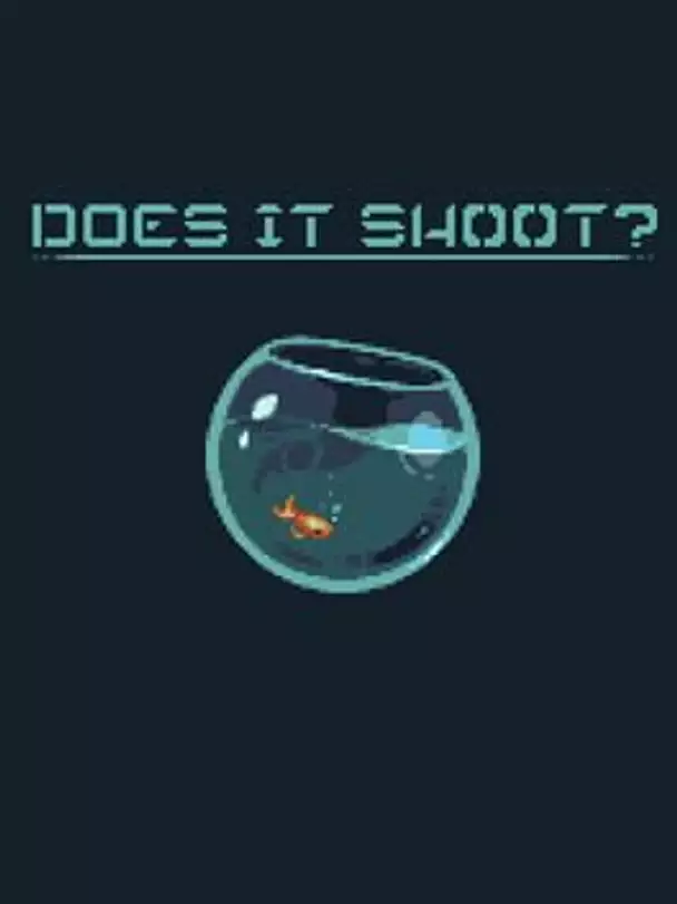 Does It Shoot?