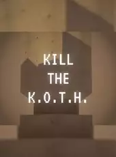 Kill The K.O.T.H