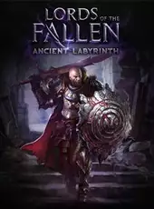 Lords of the Fallen: Ancient Labyrinth