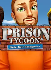 Prison Tycoon: Under New Management
