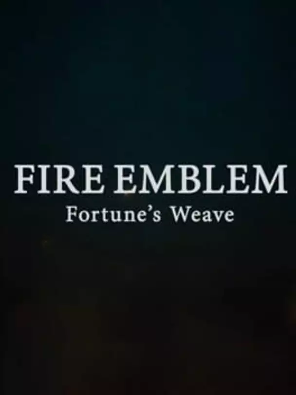 Fire Emblem: Fortune's Weave