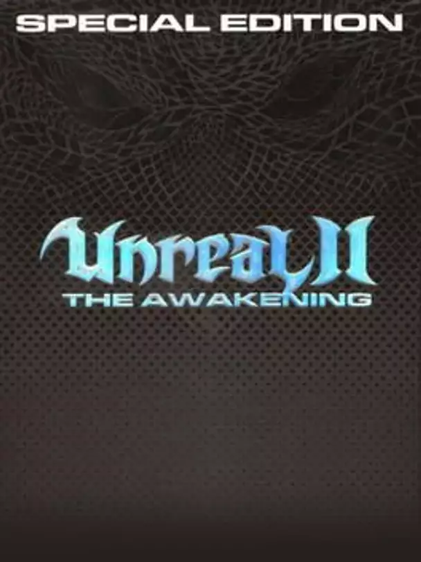 Unreal 2: The Awakening Special Edition