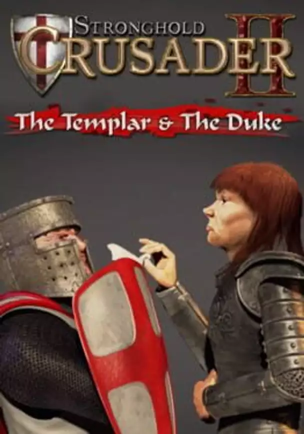 Stronghold Crusader II: The Templar &The Duke