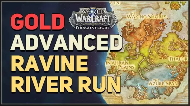 Ravine River Run Advanced Gold WoW