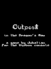 Outpost in the Dragon's Maw