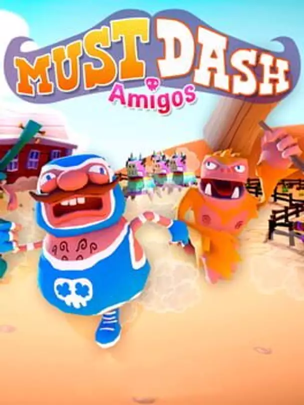 Must Dash Amigos