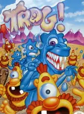 Trog!