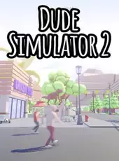 Dude Simulator 2